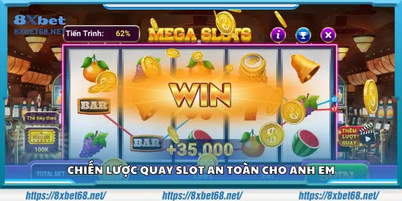 Chiến lược quay slot an toàn và hiệu quả